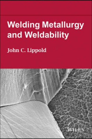 Cover of Welding Metallurgy and Weldability of Nickel-Base Alloys with Weldability Stainless Steel and Welding Metallurgy and Weldability Set