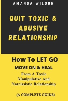 Book cover for Quit Toxic and Abusive Relationship