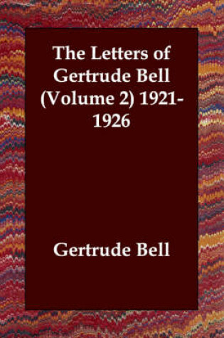 Cover of The Letters of Gertrude Bell. Volume 2, 1917-1927