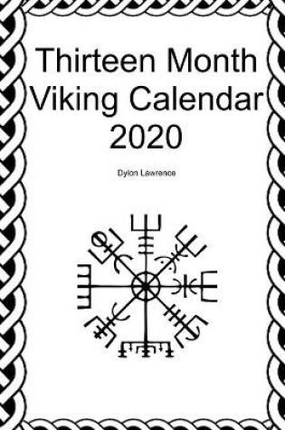 Cover of Thirteen Month Viking Calendar 2020