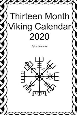 Book cover for Thirteen Month Viking Calendar 2020