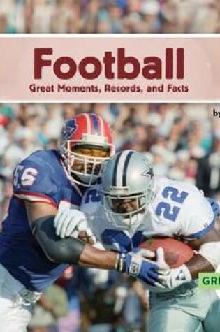 Cover of Football: Great Moments, Records, and Facts