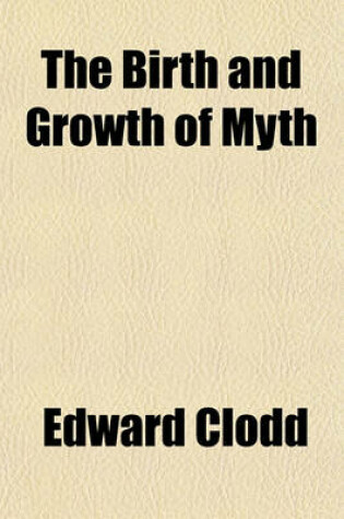 Cover of The Birth and Growth of Myth