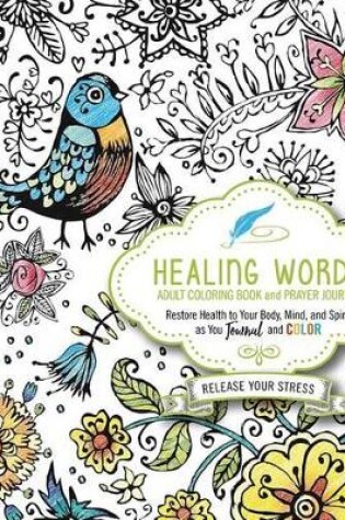 Cover of Healing Words Adult Coloring Book And Prayer Journal