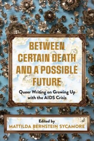 Cover of Between Certain Death And A Possible Future