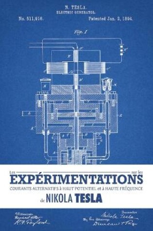 Cover of Les expérimentations sur les courants alternatifs à haut potentiel et à haute fréquence de Nikola Tesla