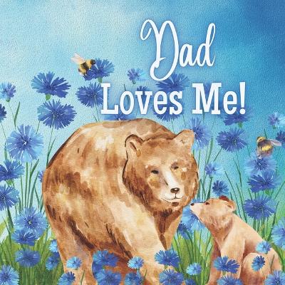 Book cover for Dad Loves Me!