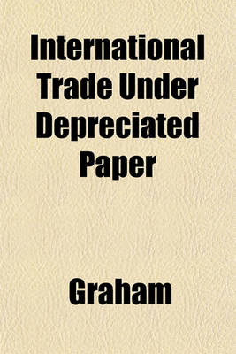 Book cover for International Trade Under Depreciated Paper