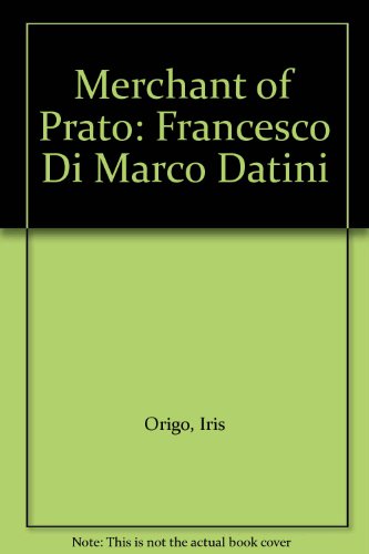 Book cover for The Merchant of Prato, Francesco Di Marco Datini