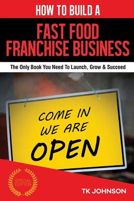 Cover of How to Build a Fast Food Franchise Business (Special Edition)