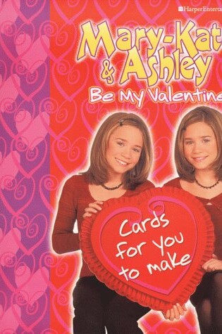 Cover of Mary-Kate & Ashley Be My Valentine