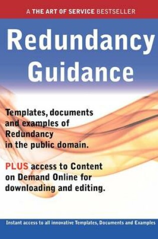 Cover of Redundancy Guidance - Real World Application, Templates, Documents, and Examples of the Use of Redundancy in the Public Domain. Plus Free Access to Me