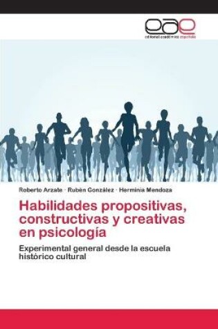 Cover of Habilidades propositivas, constructivas y creativas en psicología