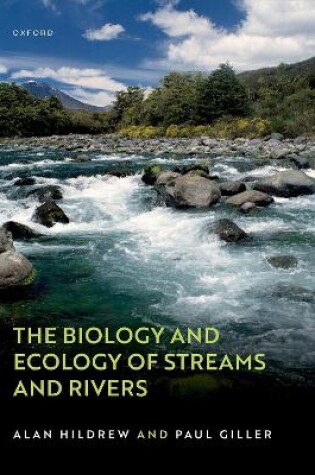 Cover of The Biology and Ecology of Streams and Rivers