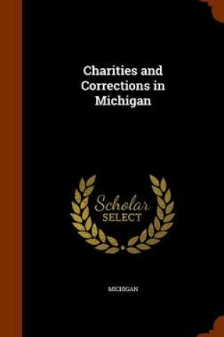 Cover of Charities and Corrections in Michigan