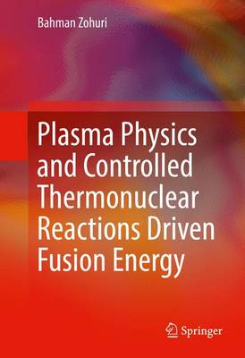 Book cover for Plasma Physics and Controlled Thermonuclear Reactions Driven Fusion Energy