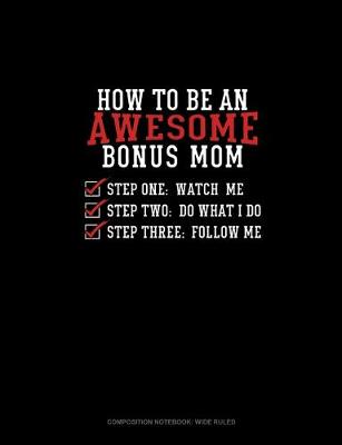 Book cover for How To Be An Awesome Bonus Mom