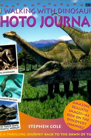 Cover of Walking With Dinosaurs Photo Journal