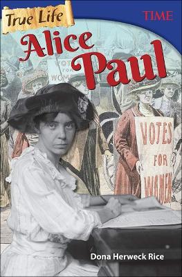 Book cover for True Life: Alice Paul