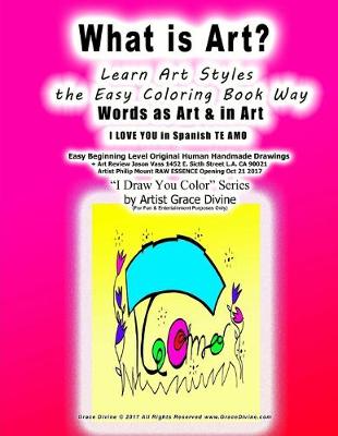 Book cover for What is Art? Learn Art Styles the Easy Coloring Book Way Words as Art & in Art I LOVE YOU in Spanish TE AMO