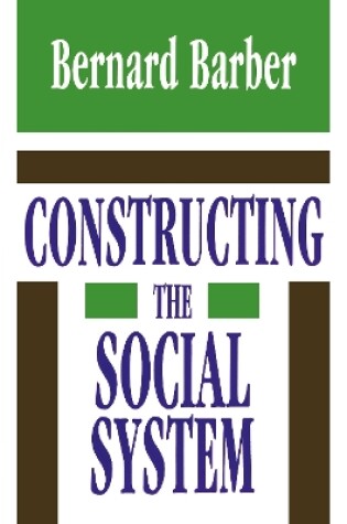 Cover of Constructing the Social System