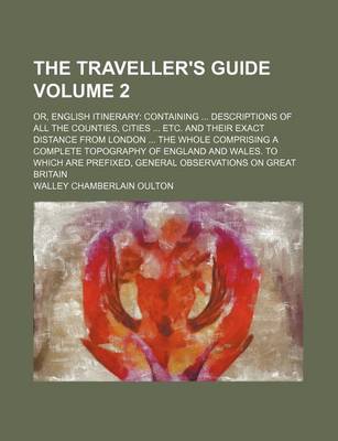 Book cover for The Traveller's Guide Volume 2; Or, English Itinerary