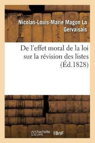 Cover of de l'Effet Moral de la Loi Sur La Revision Des Listes