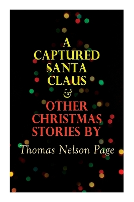 Book cover for A Captured Santa Claus & Other Christmas Stories by Thomas Nelson Page