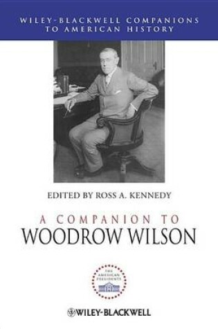 Cover of A Companion to Woodrow Wilson