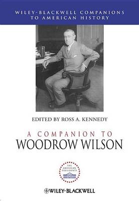 Book cover for A Companion to Woodrow Wilson