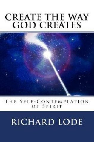 Cover of Create the Way God Creates