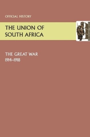 Cover of Union of South Africa and the Great War 1914-1918. Official History