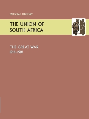 Book cover for Union of South Africa and the Great War 1914-1918. Official History