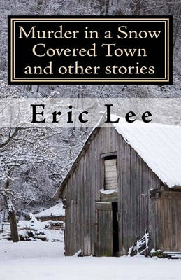 Book cover for Murder in a Snow Covered Town and other stories