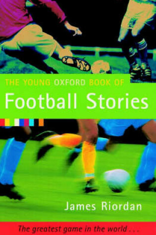 Cover of The Young Oxford Book of Football Stories