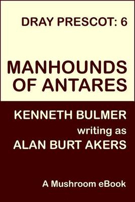 Book cover for Manhounds of Antares [Dray Prescot #6]