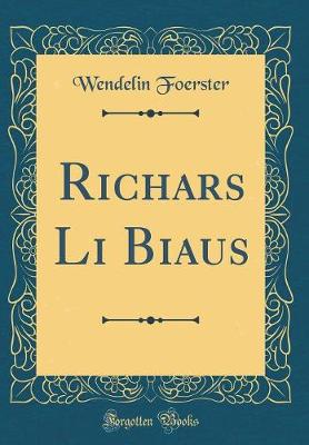 Book cover for Richars Li Biaus (Classic Reprint)