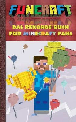 Book cover for Funcraft - Das Rekordebuch Fur Minecraft Fans