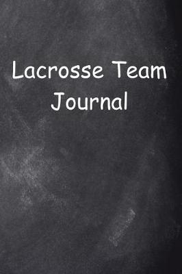 Cover of Lacrosse Team Journal Chalkboard Design