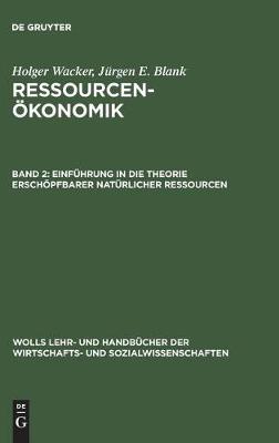 Book cover for Ressourcenökonomik, Band 2, Einführung in die Theorie erschöpfbarer natürlicher Ressourcen