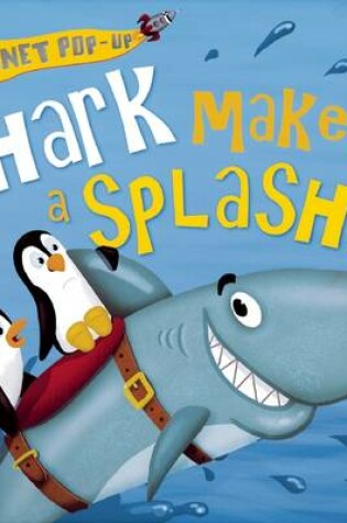Cover of Shark Makes a Splash!