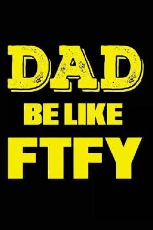 Cover of Dad Be Like Ftfy