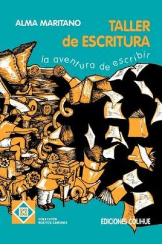 Cover of Taller De Escritura, El : La Aventura De Escribir