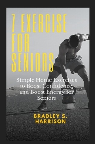 Cover of 7 Exercise for Seniors