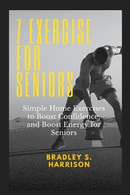 Cover of 7 Exercise for Seniors