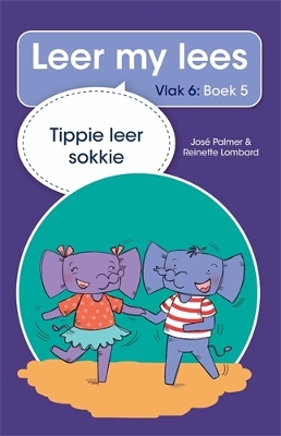 Cover of Leer my lees (Vlak 6 Boek 5): Tippie leer sokkie