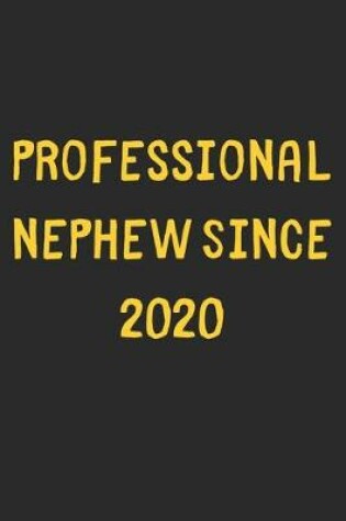 Cover of Professional Nephew Since 2020