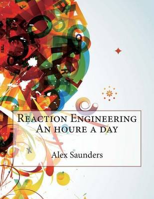 Book cover for Reaction Engineering an Houre a Day