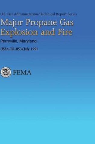 Cover of Major Propane Gas Explosion and Fire- Perryville, Maryland