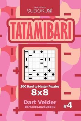 Cover of Sudoku Tatamibari - 200 Hard to Master Puzzles 8x8 (Volume 4)